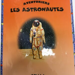 Les aventuriers -Les astronautes