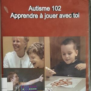 Autisme 102 Apprendre à jouer avec toi