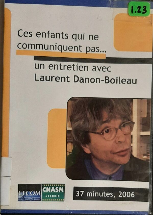 Ces enfants qui ne communiquent pas… entretien avec Laurent Danon-Boileau