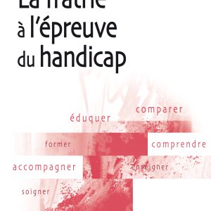 La Fratrie à l'épreuve du handicap
