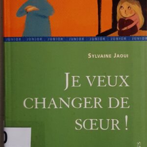 Je veux changer de sœur