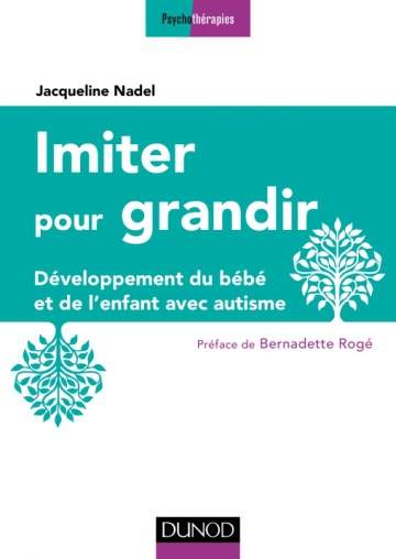 Imiter pour grandir : Développement du bébé et de l’enfant avec autisme