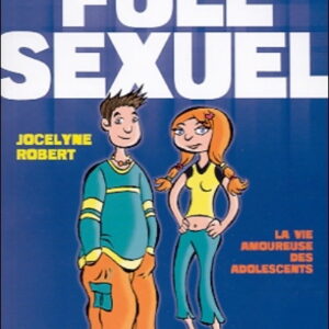 Full sexuel: La vie amoureuse des adolescents