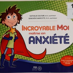 Incroyable Moi maitrise son anxiété