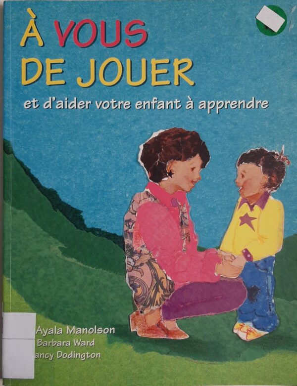 À vous de jouer et d'aider votre enfant à apprendre