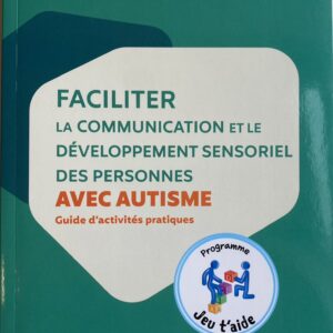 Faciliter la communication et le développement sensoriel des personnes avec autisme