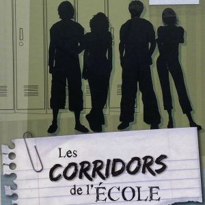 Les corridors de l'école; Pour la prévention de l'intimidation