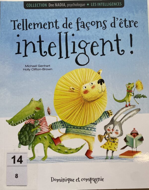 Tellement de façons d'être intelligent!