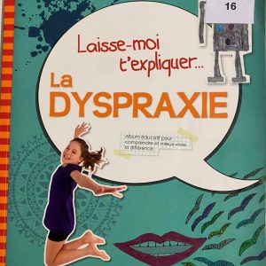 Laisse-moi t'expliquer… la dyspraxie