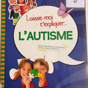 Laisse moi t'expliquer l'autisme