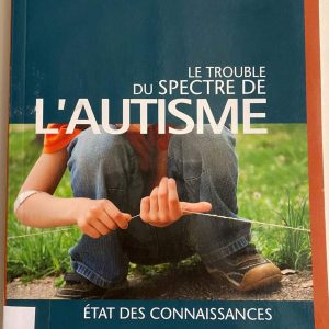Le trouble du spectre de l'autisme, état des connaissances