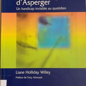 Vivre avec le syndrome d'asperger