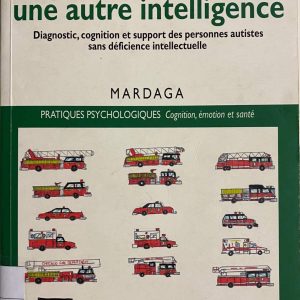 L'autisme: une autre intelligence