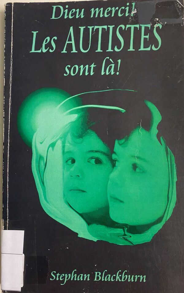 Dieu merci! Les autistes sont là!