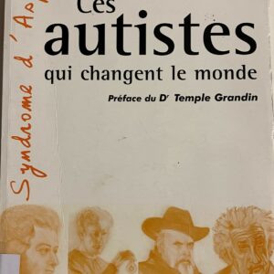 Ces autistes qui changent le monde