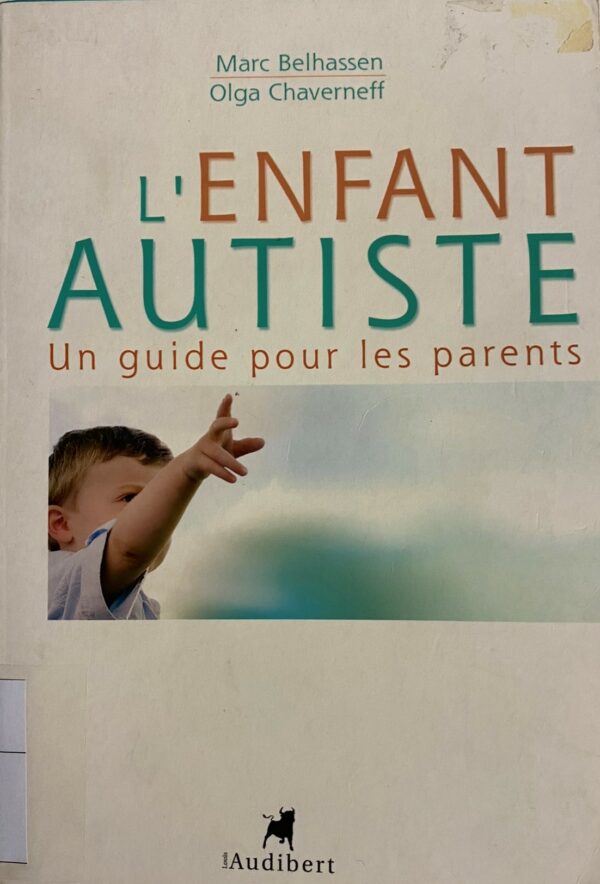 L'enfant autiste un guide pour les parents