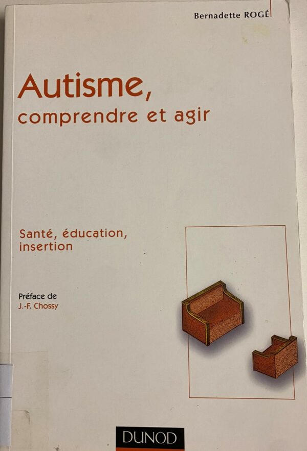 Autisme, comprendre et agir