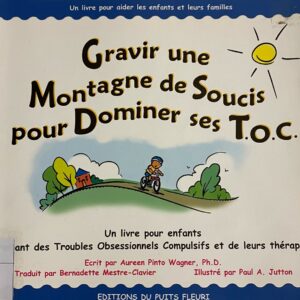 Gravir une montagne de soucis pour dominer ses T.O.C.