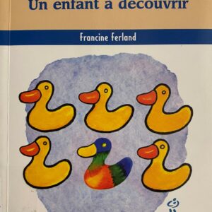 Au-delà de la déficience physique ou intellectuelle un enfant à découvrir