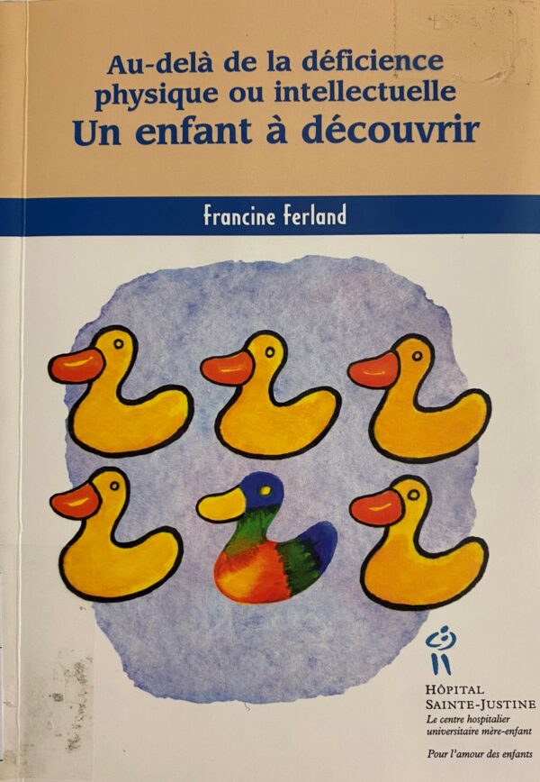 Au-delà de la déficience physique ou intellectuelle un enfant à découvrir