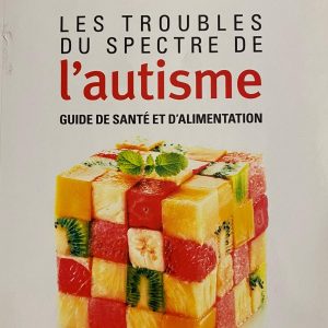 Les troubles du spectre de l'autisme, Guide de santé et d'alimentation