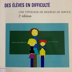 L'intégration scolaire des élèves en difficulté - Une typologie de modèles de service