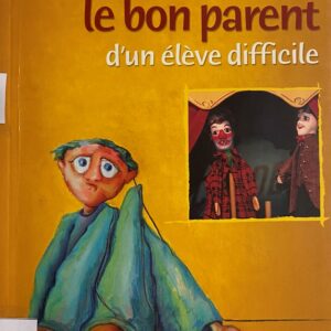 Comment être le bon parent d'un enfant difficile