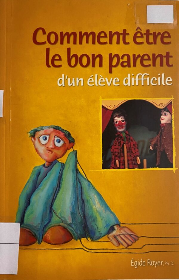 Comment être le bon parent d'un enfant difficile