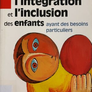 Facilité l'intégration et l'inclusion des enfants ayant des besoins particuliers