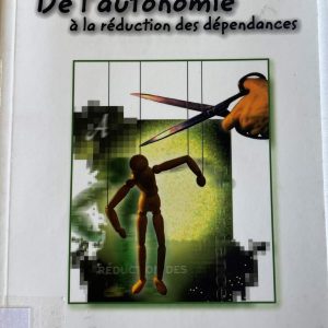 De l'autonomie à la réduction des dépendances