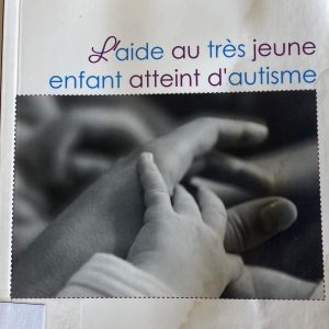 L'aide au très jeune enfant atteint d'autisme