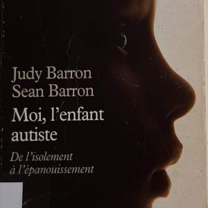 Moi, l'enfant autiste