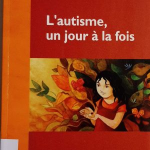 L'autisme un jour à la fois