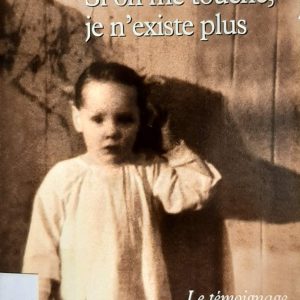 Si on me touche, je n'existe plus