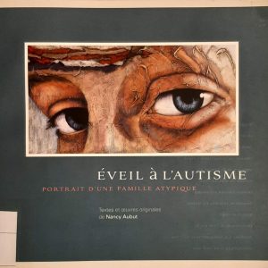 Éveil à l'autisme- Portrait d'une famille atypique