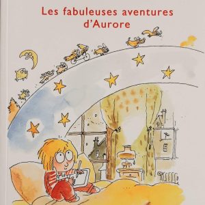 Les fabuleuses aventures d'Aurore