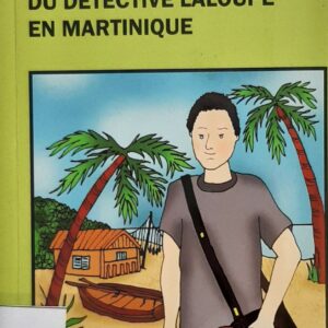 Les aventures du détective Laloupe en Martinique