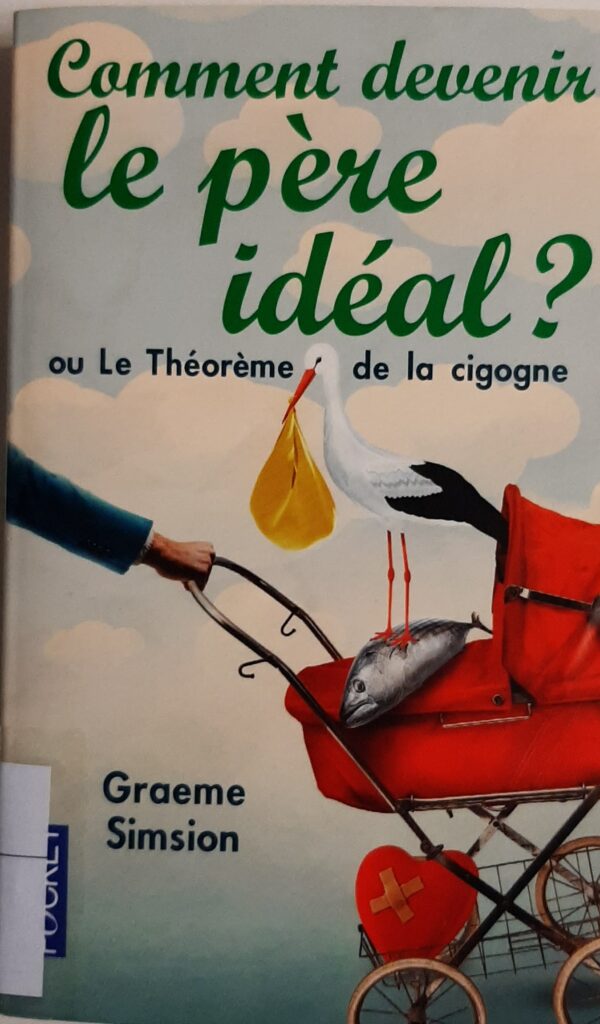Comment devenir le père idéal ou le théorème de la cigogne
