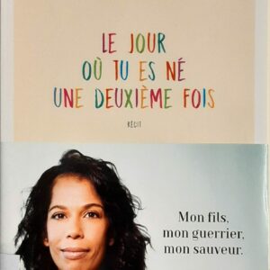 Le jour ou tu es né une deuxième fois