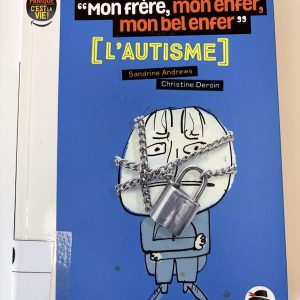 Mon frère, mon enfer, mon bel enfer