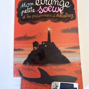 Mon étrange petite sœur et les prisonniers d'Alcatraz