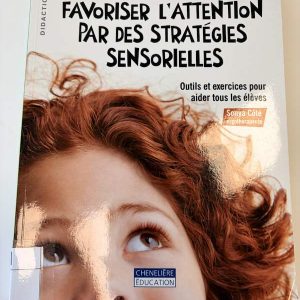 Favoriser l'attention par des stratégies sensorielles