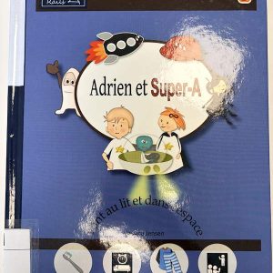 Adrien et Super-A vont au lit et dans l'espace