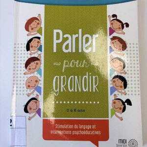 Parler pour grandir 0 à 6 ans