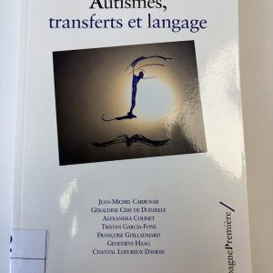 Autismes, transferts et langage