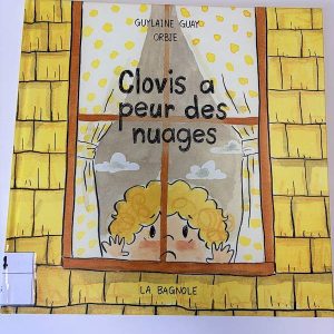 Clovis a peur des nuages