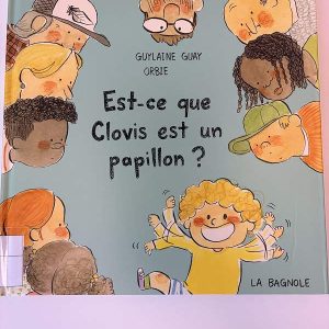 Est-ce que Clovis est un papillon?