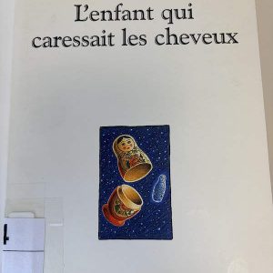 L'enfant qui caressait les cheveux