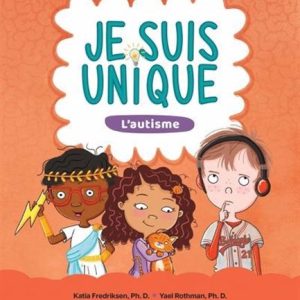 Je suis unique: l'autisme
