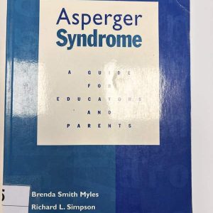 Asperger syndrome; a guide for educators and parents